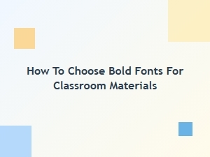 Bold Fonts for Classroom Materials: a Complete Selection Guide