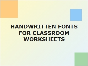 Best Handwritten Fonts for Classroom Worksheets and Teaching Materials